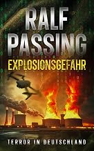 Cover: Explosionsgefahr – Terror in Deutschland von Ralf Passing