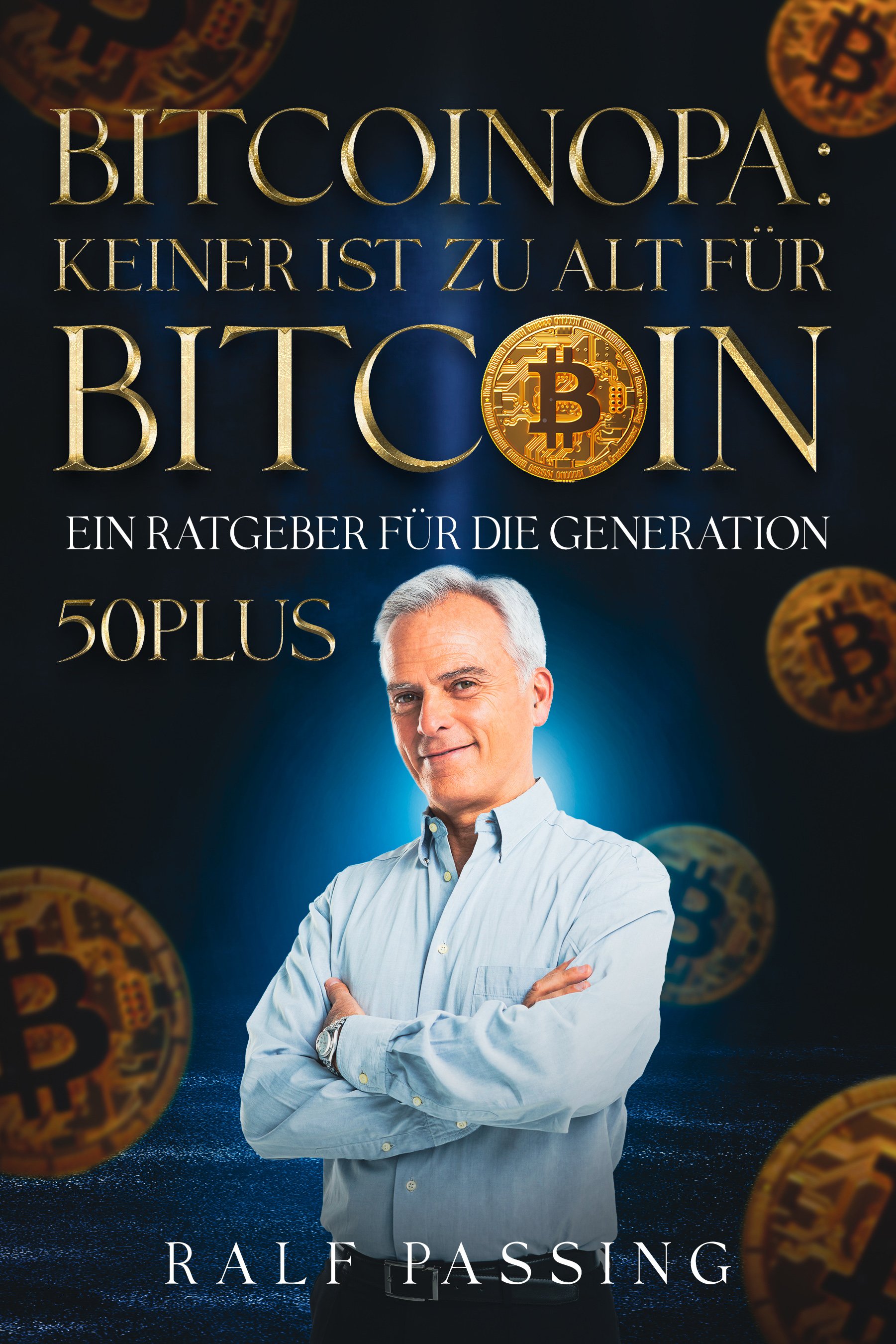 Cover: Bitcoinopa – Keiner ist zu alt für Bitcoin von Ralf Passing